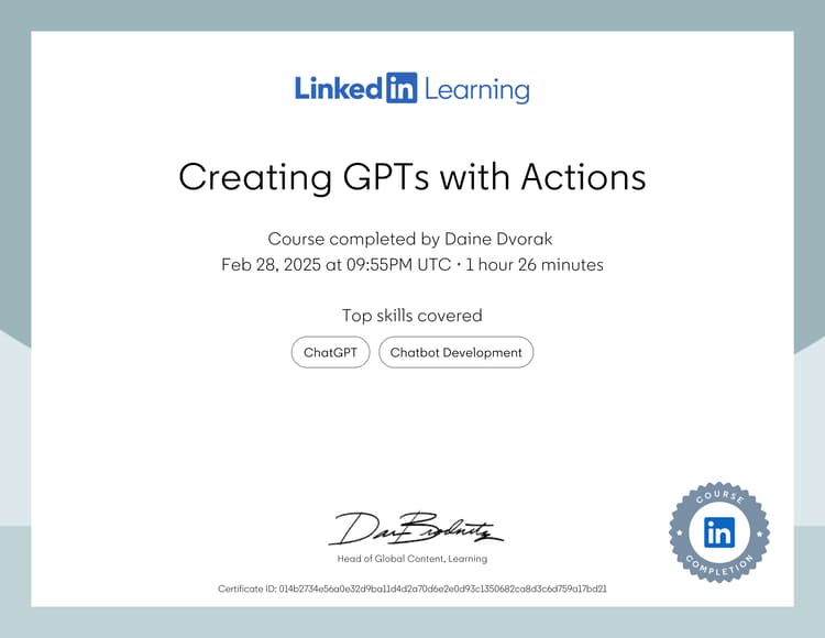 LinkedIn Learning certificate for Daine Dvorak completing 'Creating GPTs with Actions' covering ChatGPT and Chatbot Development.