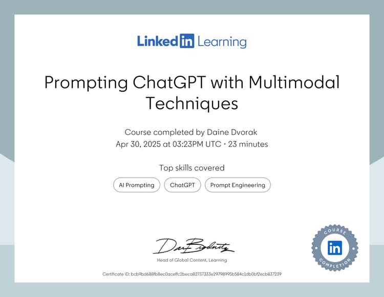 LinkedIn Learning certificate for Daine Dvorak completing 'Prompting ChatGPT with Multimodal Techniques' covering AI Prompting, ChatGPT, and Prompt Engineering.